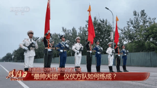 呈现盛大阅兵有何秘诀?总台记者独家探访阅兵训练场